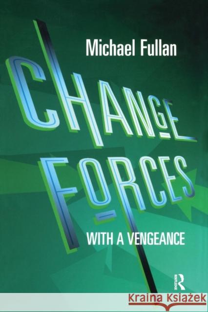 Change Forces with a Vengeance Fullan, Michael 9780415230858 Falmer Press