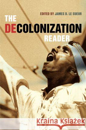 The Decolonization Reader James L 9780415231176 Routledge