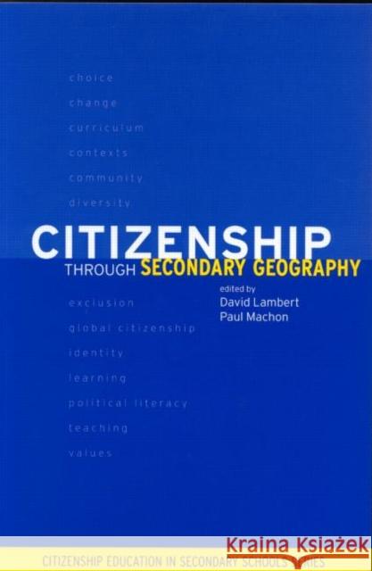 Citizenship Through Secondary Geography David Lambert Paul Machon 9780415231602 Falmer Press