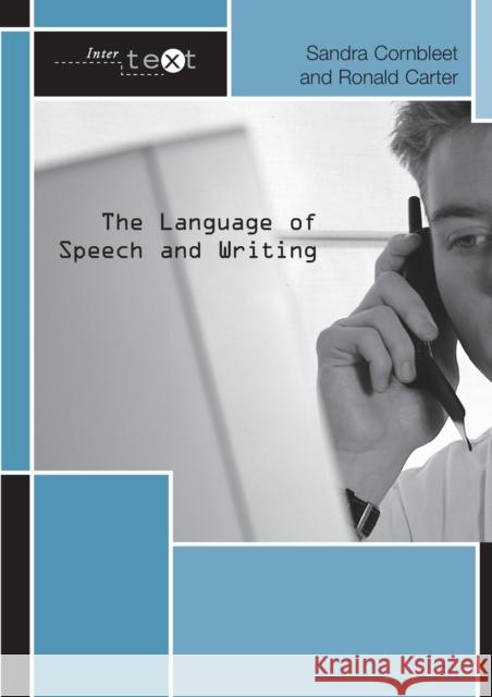 The Language of Speech and Writing Ronald Carter 9780415231671 Taylor & Francis Ltd