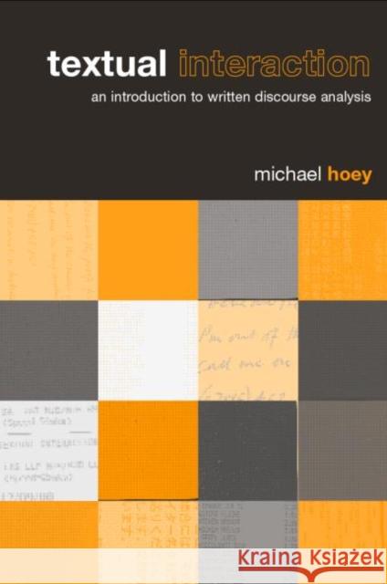 Textual Interaction: An Introduction to Written Discourse Analysis Hoey, Michael 9780415231695