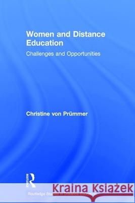 Women and Distance Education: Challenges and Opportunities Christine Von Prummer 9780415232586 Routledge