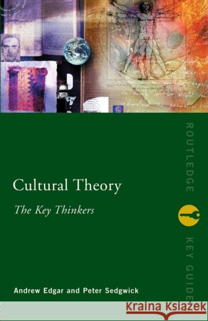 Cultural Theory: The Key Thinkers Andrew Edgar 9780415232814 0