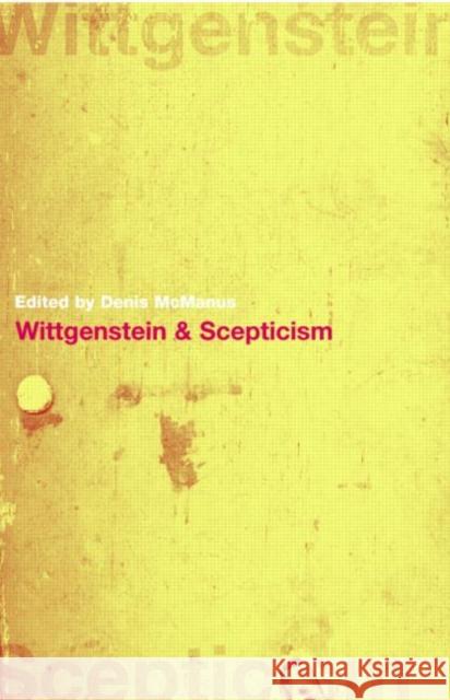 Wittgenstein and Scepticism Denis McManus 9780415232913
