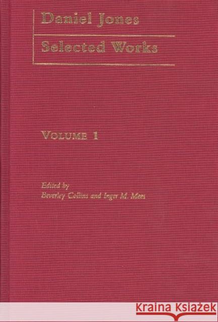 Daniel Jones, Selected Works: Volume I B. Collins 9780415233378 Routledge