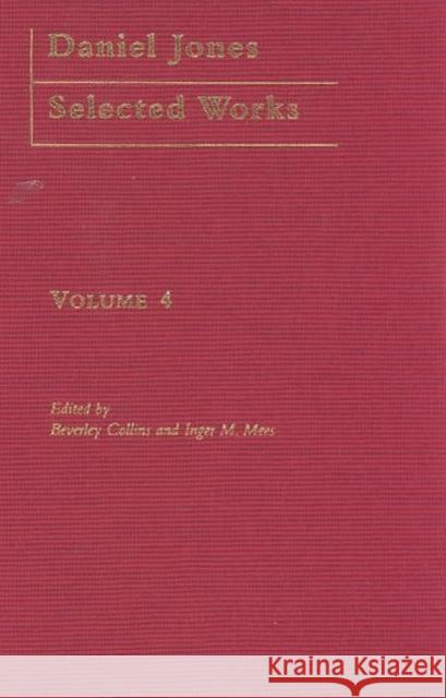 Daniel Jones, Selected Works: Volume IV B. Collins Daniel Jones Beverley Collins 9780415233408