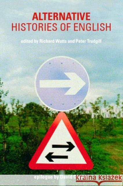 Alternative Histories of English Richard Watts Peter Trudgill 9780415233576 Routledge