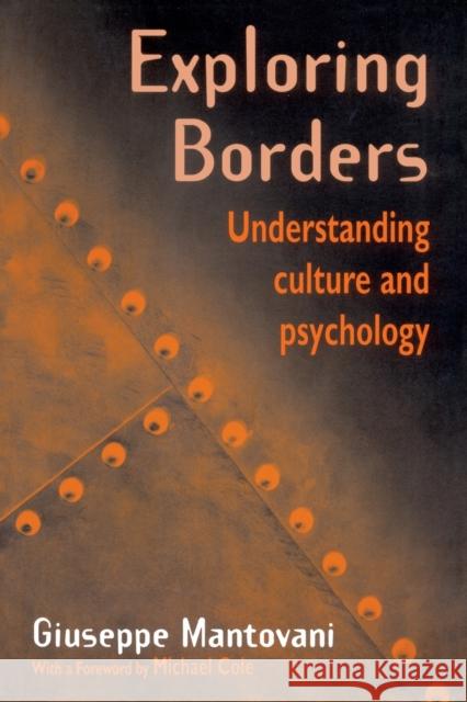 Exploring Borders: Understanding Culture and Psychology Mantovani, Giuseppe 9780415234009 Taylor & Francis Group