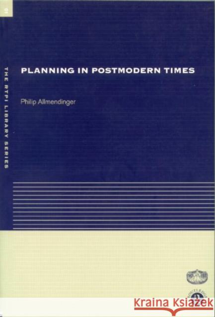 Planning in Postmodern Times Philip Allmendinger 9780415234238 Routledge