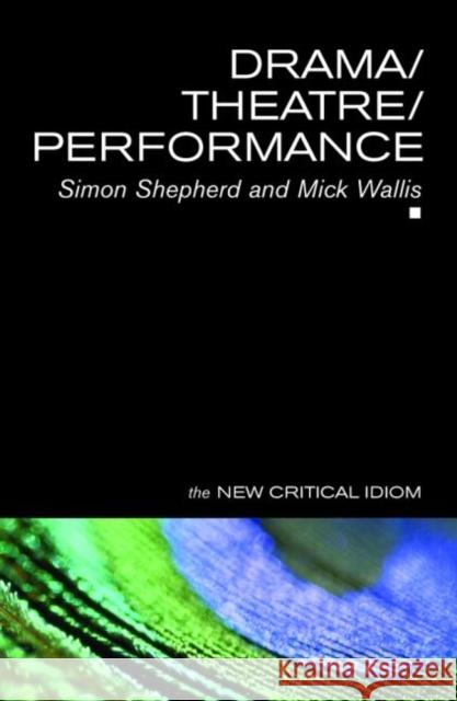 Drama/Theatre/Performance Mick Wallis 9780415234948 Taylor & Francis Ltd