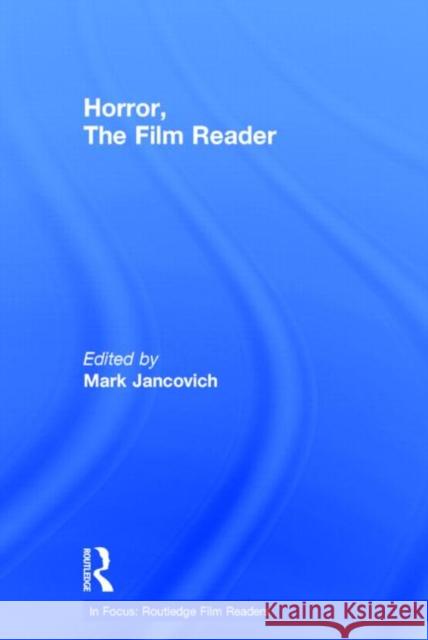 Horror, the Film Reader Jancovich, Mark 9780415235617 Routledge