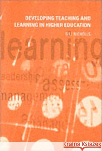 Developing Teaching and Learning in Higher Education Gill Nicholls 9780415236966 Routledge/Falmer