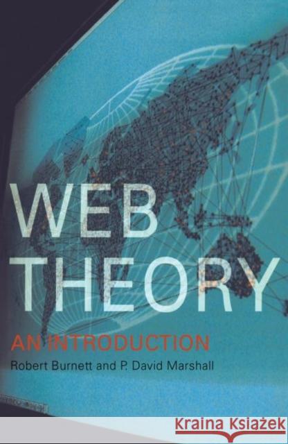 Web Theory : An Introduction Robert Burnett David Marshall 9780415238335 Routledge