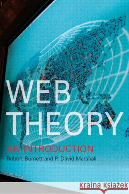 Web Theory: An Introduction Burnett, Robert 9780415238342 Routledge