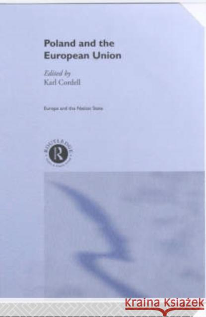 Poland and the European Union Karl Cordell 9780415238854 Routledge