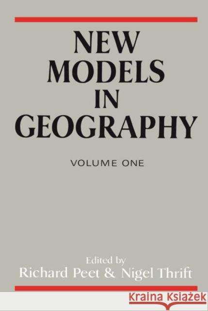 New Models in Geog V 1 Peet, Richard 9780415239653 Routledge