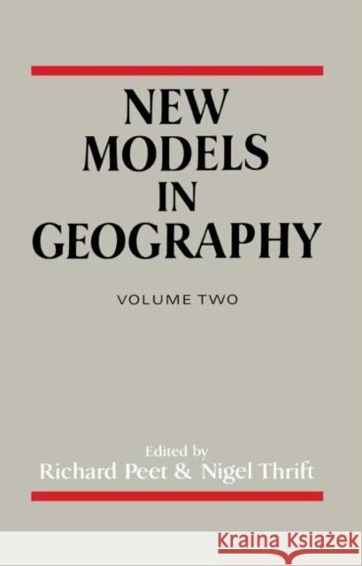 New Models In Geography V2 Richard Peet Nigel Thrift 9780415239677