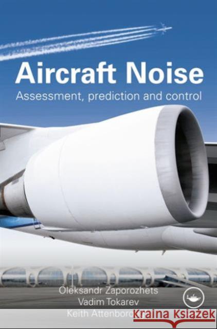 Aircraft Noise : Assessment, Prediction and Control Attenborough Ke 9780415240666 Taylor & Francis Group