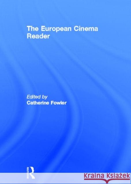 European Cinema Reader C. Fowler Catherine Fowler 9780415240918