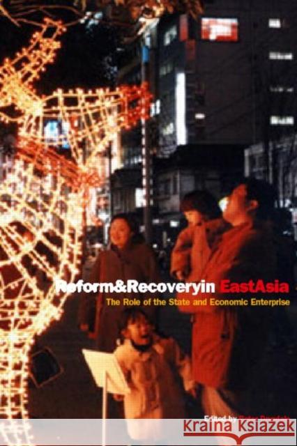 Reform and Recovery in East Asia Peter Drysdale 9780415240956 Routledge