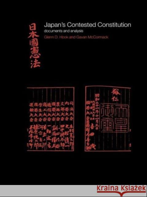 Japan's Contested Constitution: Documents and Analysis Hook, Glenn D. 9780415241007