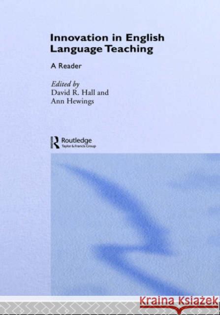 Innovation in English Language Teaching: A Reader Hall, David 9780415241236 Routledge