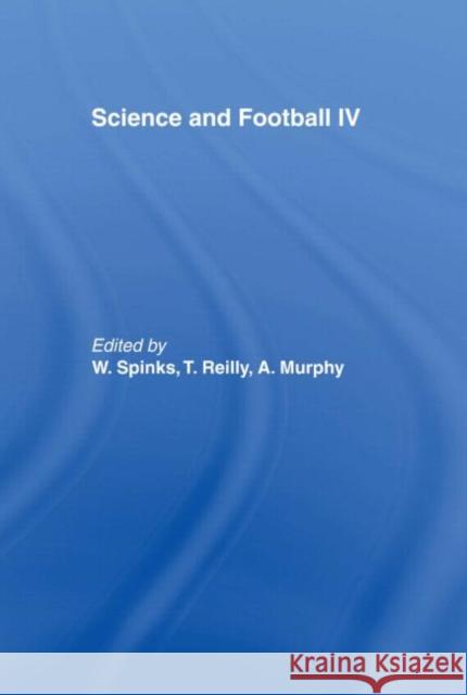 Science and Football IV Warwick Spinks Tom Reilly Aron Murphy 9780415241519 Routledge