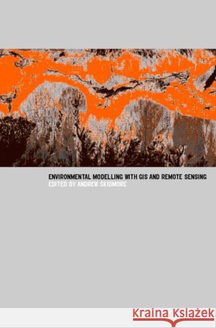Environmental Modelling with GIS and Remote Sensing  9780415241700 TAYLOR & FRANCIS LTD