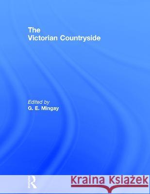 The Victorian Countryside G. E. Mingay 9780415241946 Routledge