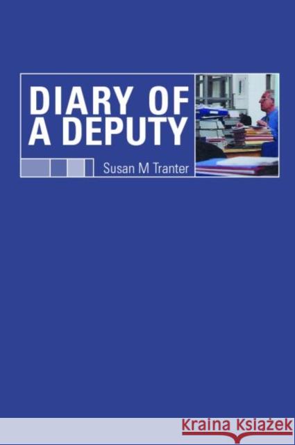 Diary of a Deputy Tranter, Susan M. 9780415242202 Routledge Chapman & Hall