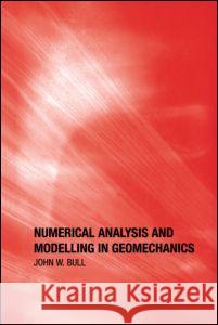 Numerical Analysis and Modelling in Geomechanics  9780415243285 CRC Press