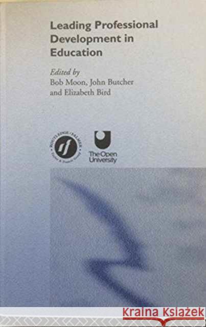 Leading Professional Development in Education Ou Reader Bird, Elizabeth 9780415243810 Taylor & Francis