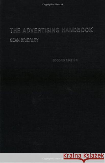 The Advertising Handbook Sean Brierley 9780415243919 Routledge