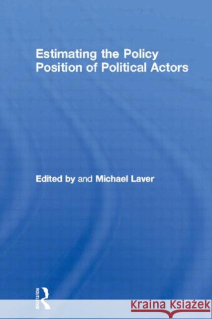 Estimating the Policy Position of Political Actors Michael Laver 9780415244428