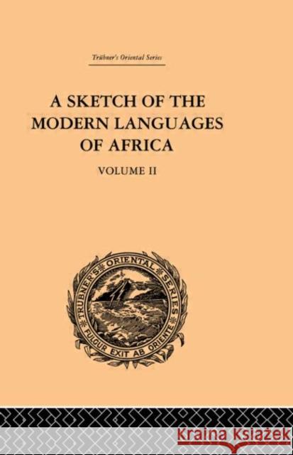 A Sketch of the Modern Languages of Africa: Volume II Robert Cust 9780415244541 Routledge