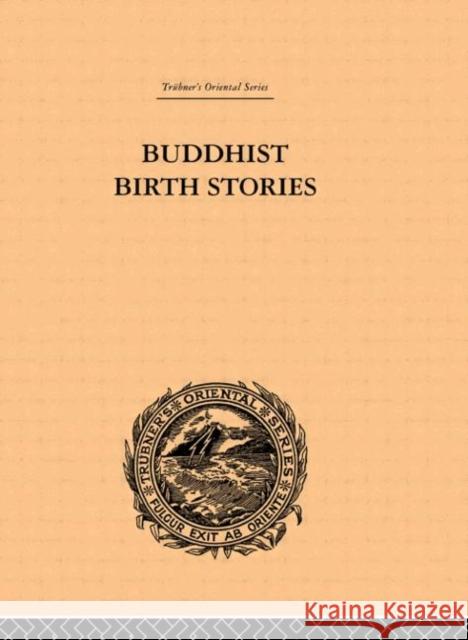 Buddhist Birth Stories : The Oldest Collection of Folk-Lore Extant T. W. Rhys Davids 9780415244763 Routledge