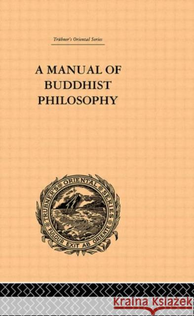 A Manual of Buddhist Philosophy : Cosmology William Montgomery McGovern 9780415244800