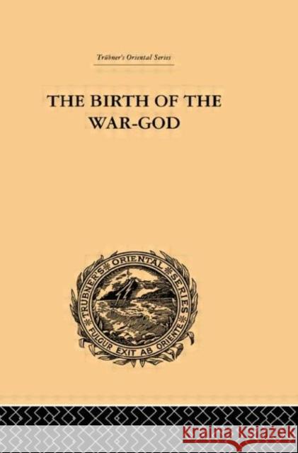 The Birth of the War-God : A Poem by Kalidasa Ralph Griffith 9780415245036 Routledge