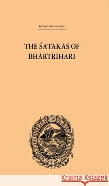 The Satakas of Bhartrihari Biscoe Wortham 9780415245104 Routledge