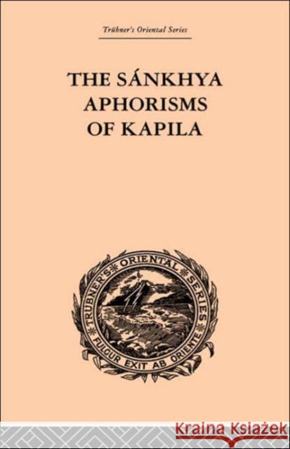 The Sankhya Aphorisms of Kapila J. Ballantyne James R. Ballantyne Ballantyne Jame 9780415245142 Routledge