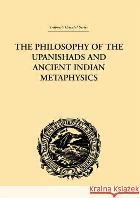 The Philosophy of the Upanishads and Ancient Indian Metaphysics Edward Gough 9780415245227 Routledge