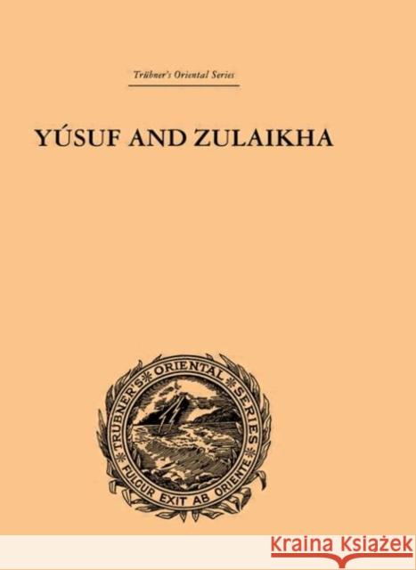 Yusuf and Zulaikha : A Poem by Jami Ralph Griffith 9780415245364 Routledge