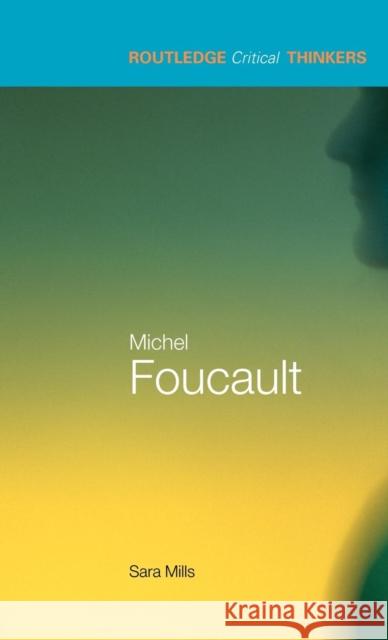 Michel Foucault Sara Mills Sara Mills 9780415245685 Routledge