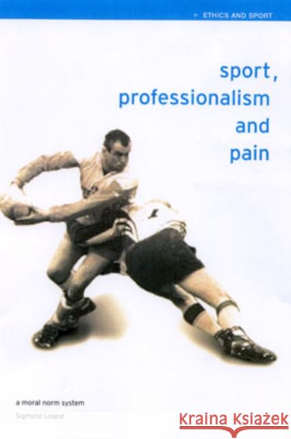 Sport, Professionalism and Pain: Ethnographies of Injury and Risk Howe, David 9780415247290