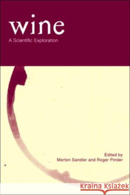 Wine: A Scientific Exploration Sandler, Merton 9780415247344 CRC Press