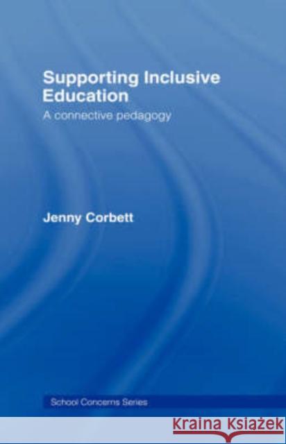 Supporting Inclusive Education Jenny Corbett Corbett Jenny 9780415247382