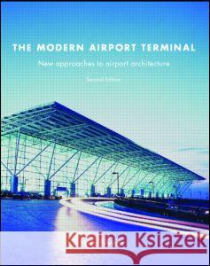 The Modern Airport Terminal Brian Edwards 9780415248129