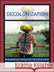 Decolonization: Perspectives from Now and Then Prasenjit Duara                          Prasenjit Duara 9780415248402 Routledge