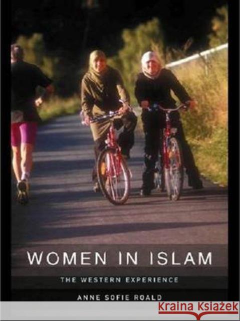 Women in Islam: The Western Experience Roald, Anne-Sofie 9780415248952
