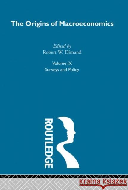Origins of Macroeconomics : Volume Nine Robert W. Dimand 9780415249386 Routledge